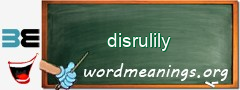 WordMeaning blackboard for disrulily